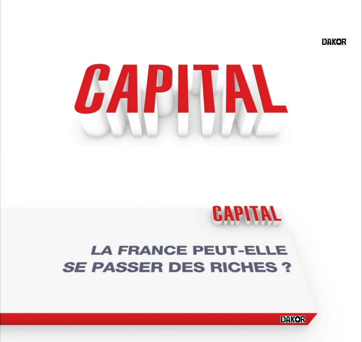Capital - La France peut-elle se passer des riches ? - 11/11/2012 [TVRIP]