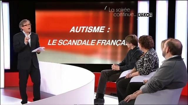 La soirée continue - Autisme: le scandale Français - 27.11.2012 [TVRIP] 