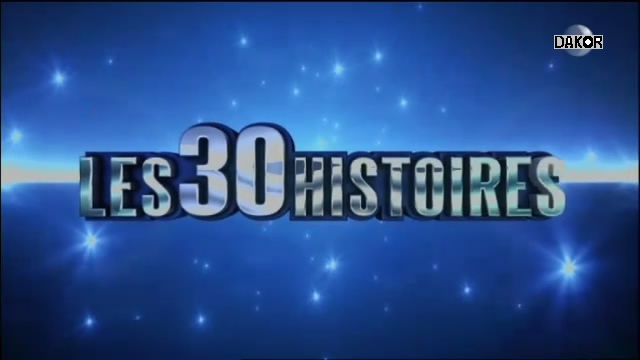 Les 30 histoires - 17/07/2013 Les 30 histoires - 17/07/2013