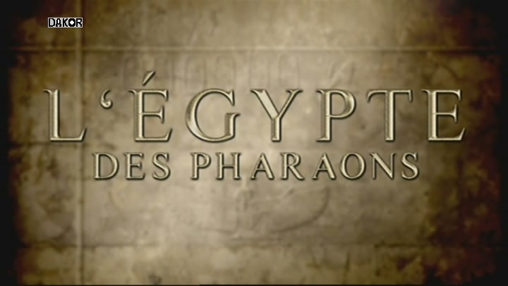 L'Egypte des pharaons [1/2] [TVRIP]