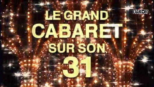 Le plus grand cabaret du monde sur son 31 - 31/12/2012 [TVRIP]