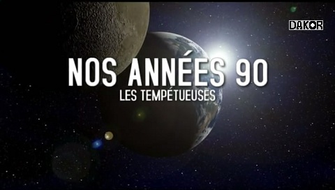 telecharger documentaire nos années 90 les tempetueuses tvrip dakor download gratuit telecharger documentaire nos années 90 les tempetueuses tvrip dakor download gratuit