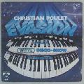 POULET CHRISTIAN - Evasion/ Fafafafa Fadida - 45T (SP 2 titres)