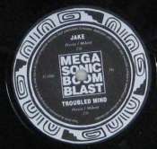 MEGA SONIC BLOOM BLAST - Jake/Troubled mind - 7inch (SP)