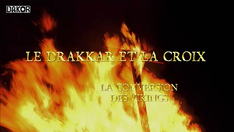 Telecharger Le drakkar et la croix - La conversion des vikings [HDTV-720p]