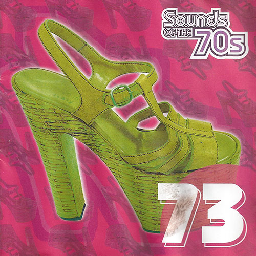 Sounds Of The 70 - Year 73 - Time Life Music Sounds Of The 70 - Year 73 - Time Life Music