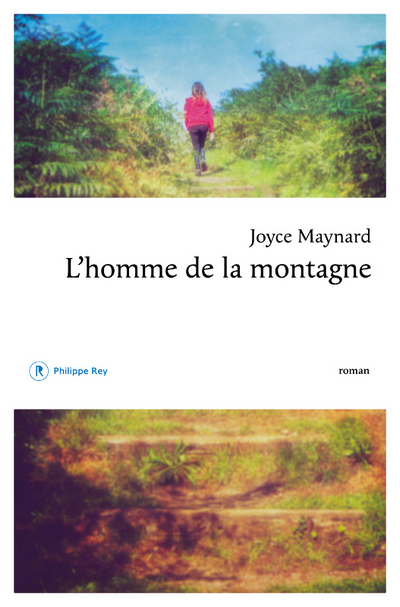 Joyce Maynard - Long WE & L'homme de la montagne