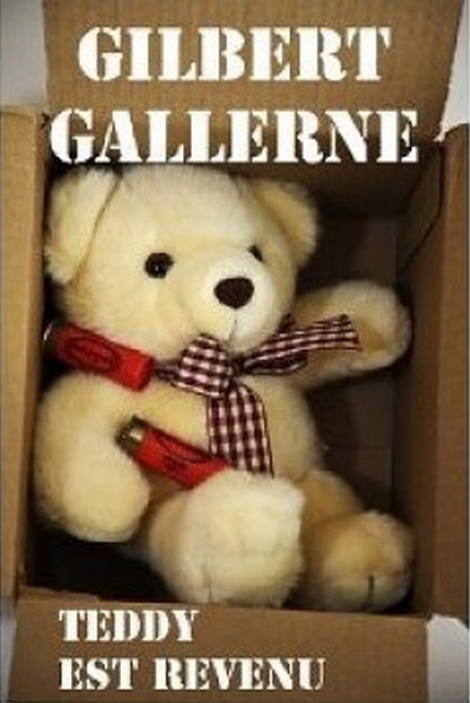 Gilbert Gallerne - (2013) Teddy est revenu