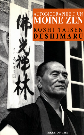 Autobiographie d'un moine Zen - Roshi Taisen Deshimaru