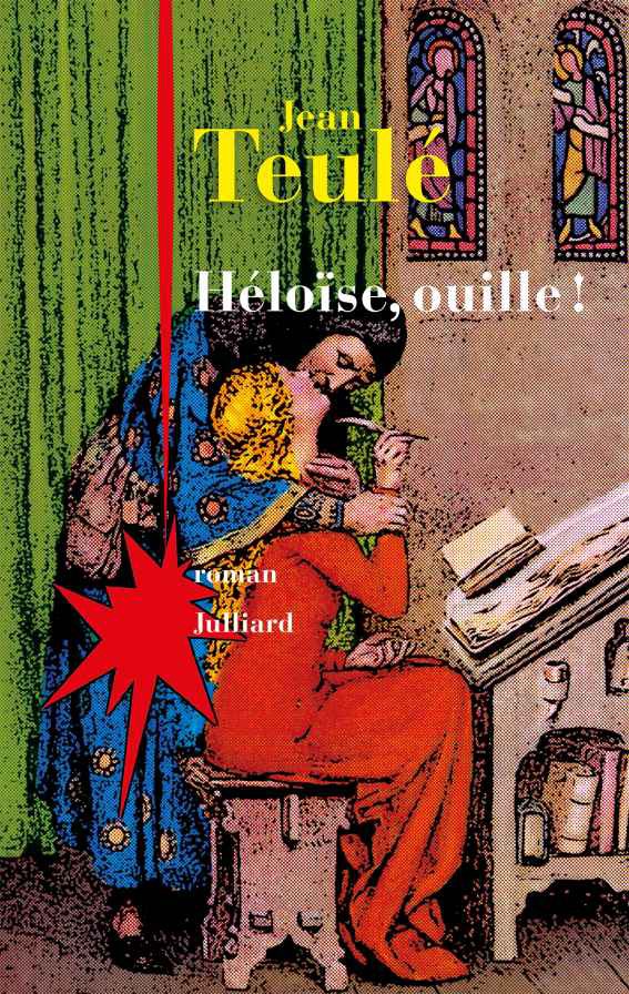 Héloïse, ouille - Jean Teulé