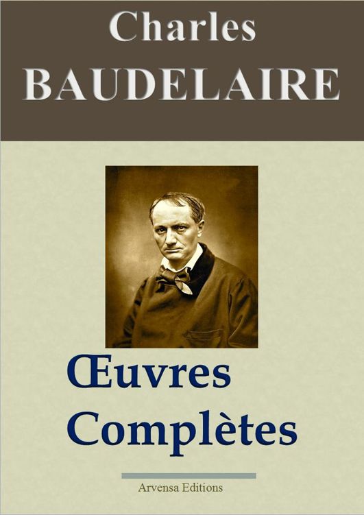 Baudelaire - Oeuvres Complètes