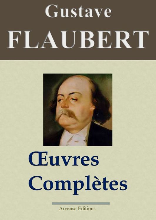 Flaubert - Oeuvres Complètes