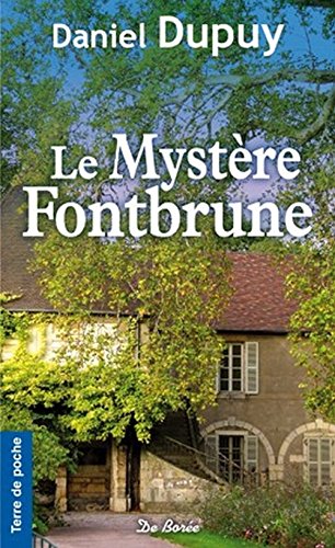 Le Mystere Fontbrune - Daniel Dupuy