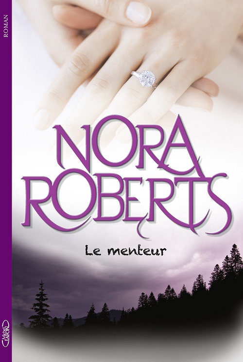 Le menteur - Nora Roberts (2016)