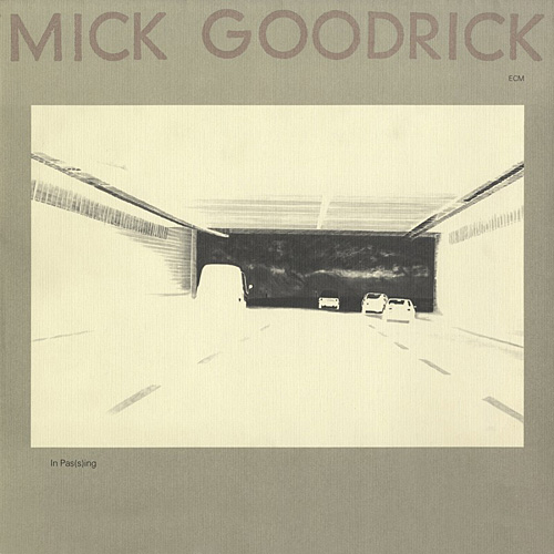 Mick Goodrick In Passing Mick Goodrick In Passing