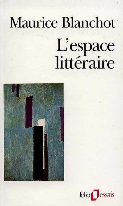 Maurice Blanchot - L'espace litteraire