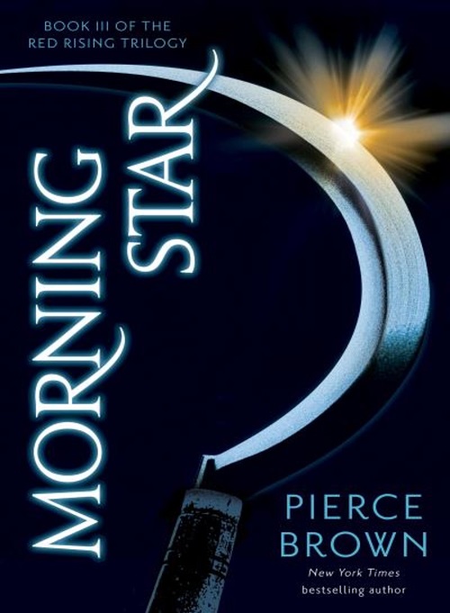 Red Rising, Tome 3: Morning Star - Pierce Brown