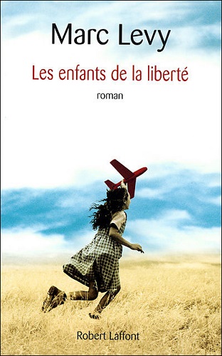 LEVY, Marc - Les Enfants De La Liberté