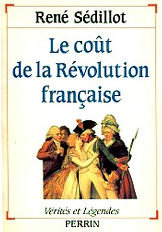 [Histoire] Le Coût de la Révolution Française - René Sédillot