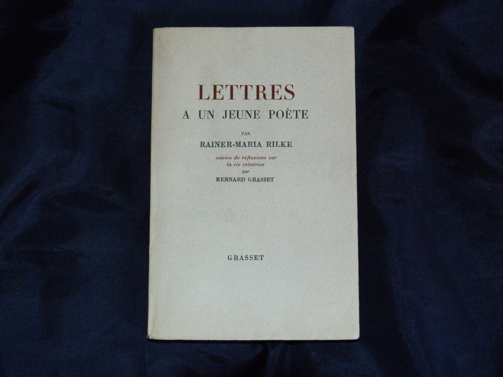 Lettres à Un Jeune Poète Rilke Résumé Rainer-Maria RILKE Lettres à un jeune poète 1937 Bernard Grasset