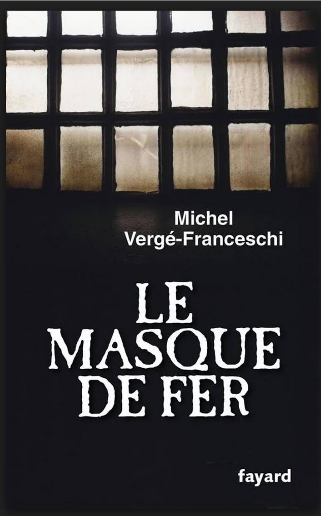 Le Masque de Fer - Michel Vergé-Franceschi