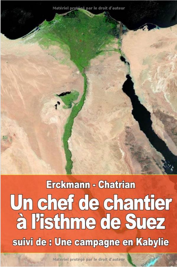 Un chef de chantier à l'isthme de Suez - Une campagne en Kabylie - Erckmann Chatrian