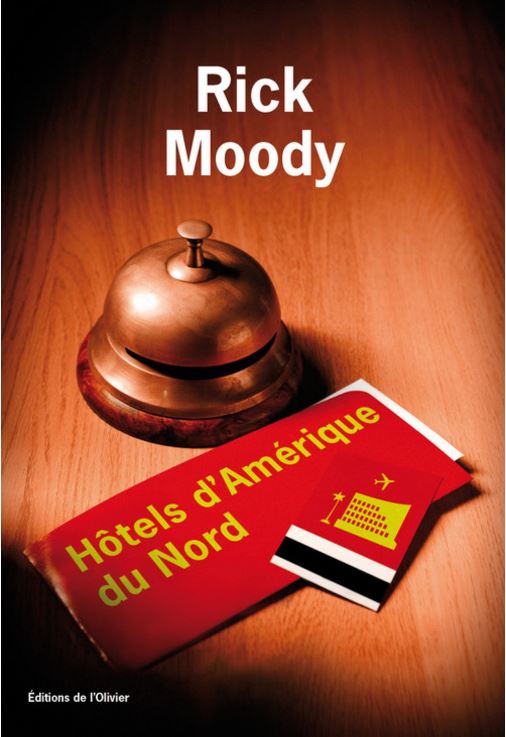 Hôtels d'Amérique du Nord - Rick Moody