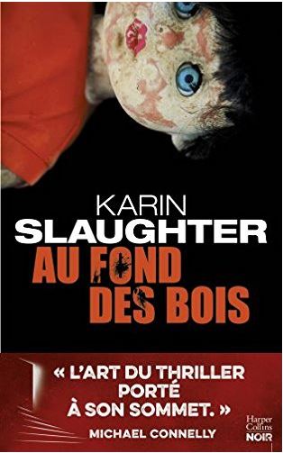 Au fond des bois - Karin Slaughter 2017 