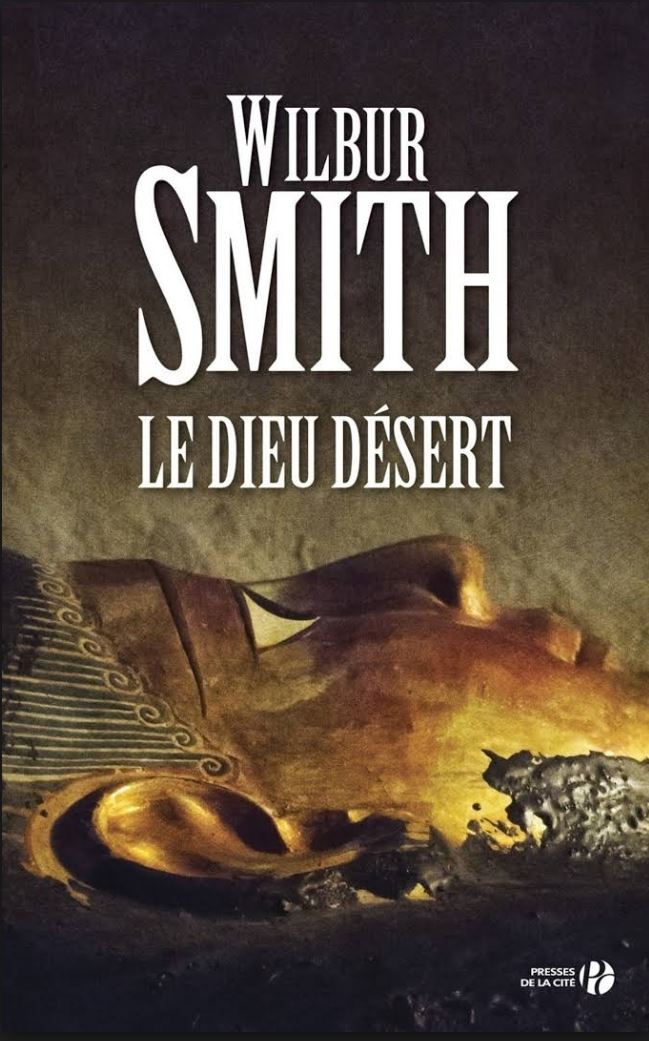 Le Dieu désert - Wilbur Smith