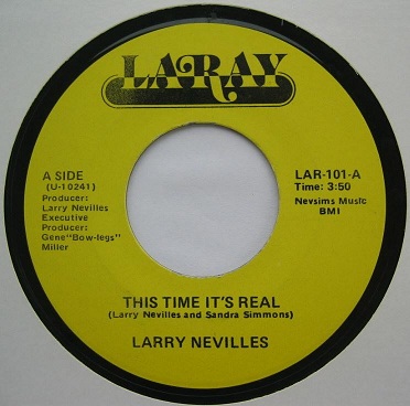 7" Larry Nevilles - This Time It's Real (Laray/198?) 13042504135216151011121280