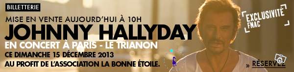 JOHNNY HALLYDAY (+ DJ PHILIPPE MANOEUVRE) 15/12/2013 Trianon (Paris) : compte rendu 13122409410616724011842232