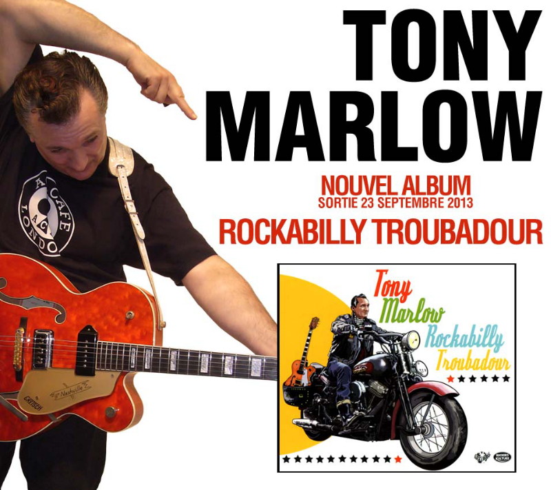 TONY MARLOW, “Rockabilly Troubadour” (2013) : chronique CD 14030906071016724012049927