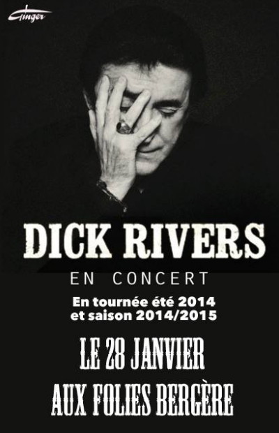 DICK RIVERS "Rivers" (CD 2014) : chronique détaillée • En concert le 28/01/2015 aux Folies Bergère (Paris) 14070612152816724012368179