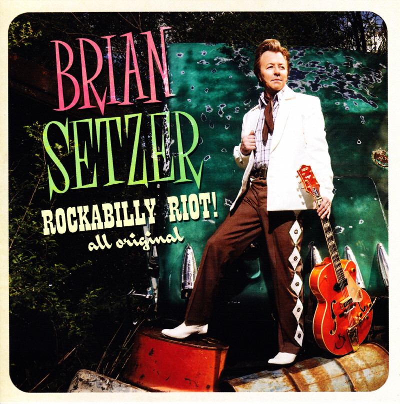 Brian Setzer "Rockabilly Riot! All Original" : chronique CD 14072711052216724012415116