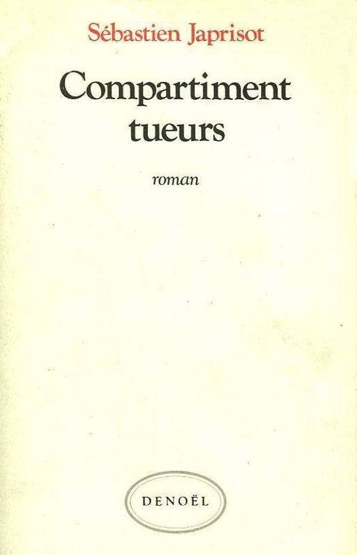 Compartiment Tueurs - 1962 - Sébastien Japrisot