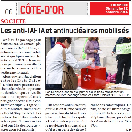 La Côte d'Or votera-t'elle contre TAFTA ? (Le Miroir) + Les anti-TAFTA et antinucléaires mobilisés (Bien Public) + Les nouvelles du Front... anti TAFTA (L'Avenir de la Côte-d'Or)  14101604503617936712617192