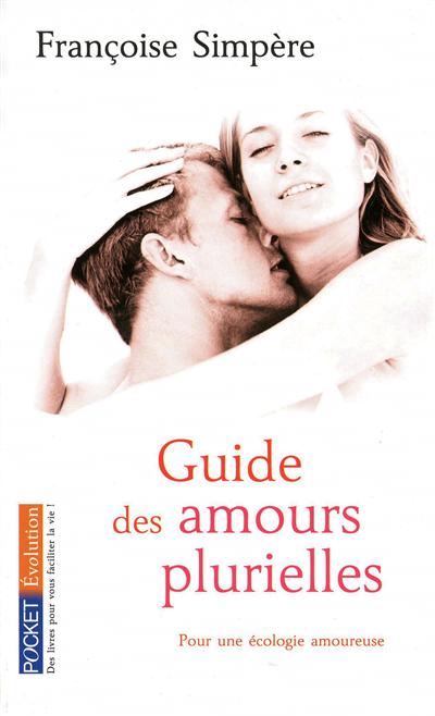 Guide des Amours Plurielles - Françoise Simpère