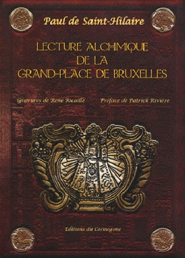 Lecture alchimique de la Grand-Place de Bruxelles (Paul de Saint-Hilaire] 15021405152119075512965477