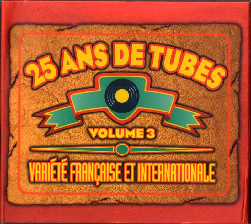 25 Ans de Tubes - Vol. 3 15100406020020259513632818