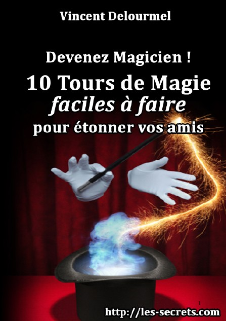 Devenez Magicien ! 10 TOURS DE MAGIE