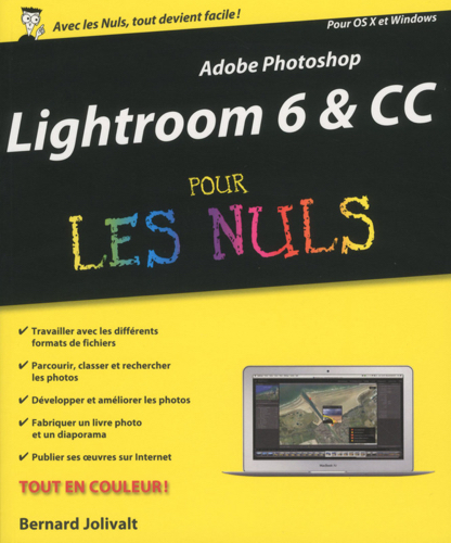 Adobe Photoshop Lightroom 6 pour les Nuls Bernard Jolivalt