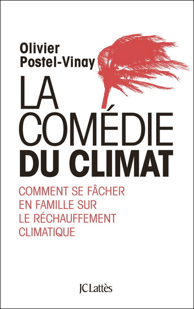 La comédie du climat - Olivier Postel-Vinay