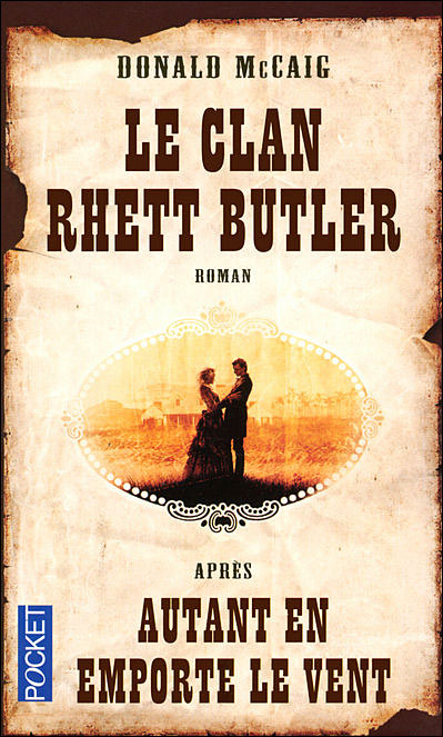 Le Clan Rhett Butler - Donald McCaig
