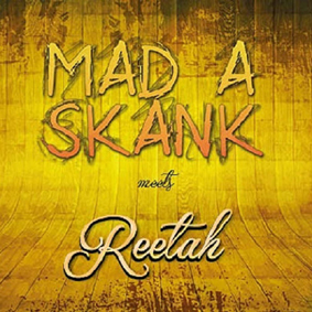 Mad a skank ft Reetah (cover)