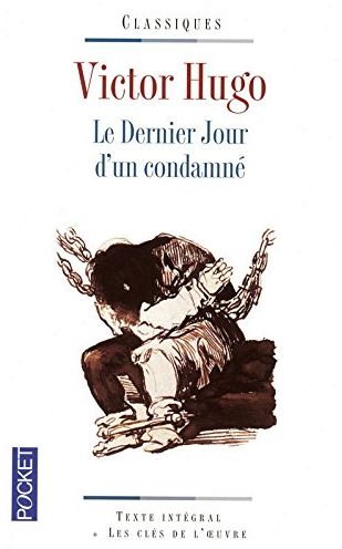 Le Dernier jour d'un condamne - Victor Hugo